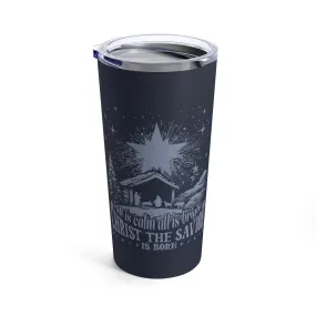 All Is Calm Tumbler 20oz