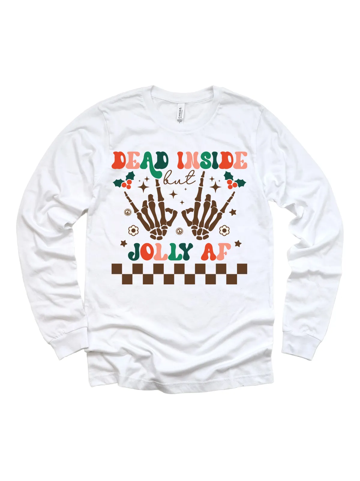 Dead Inside but Jolly AF Adult Shirt