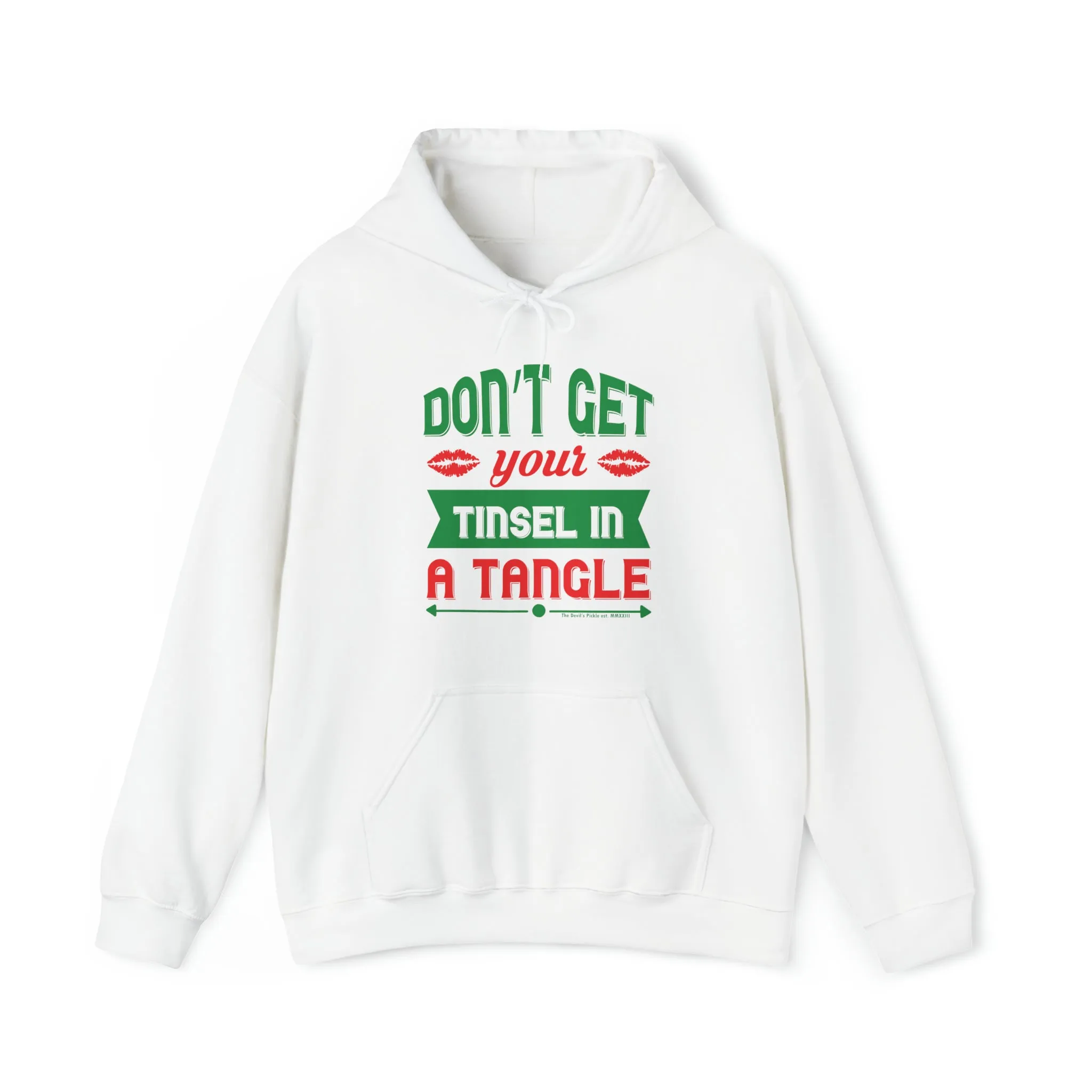 Don't Get Your Tinsel In A Tangle Hooded Sweatshirt