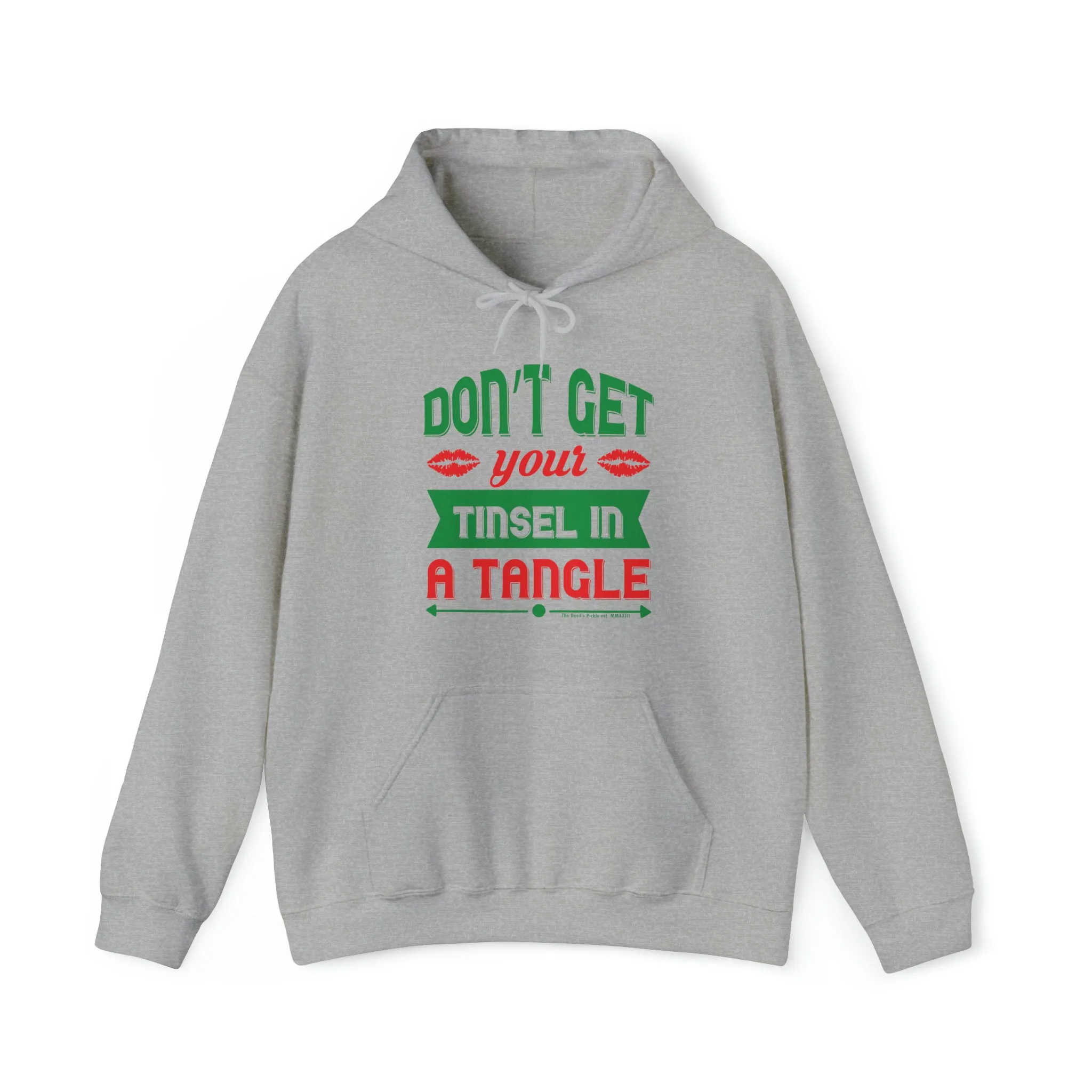 Don't Get Your Tinsel In A Tangle Hooded Sweatshirt