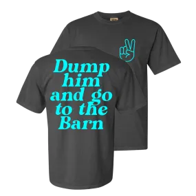 DUMP HIM - CHARCOAL GRAY TEE