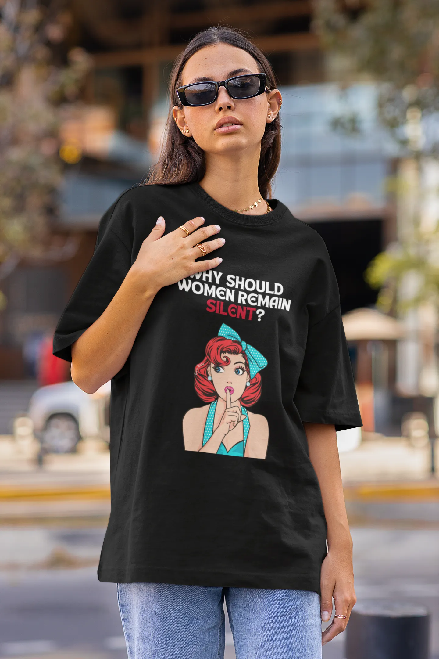 Why Should Women Remain Silent Oversized T-shirt